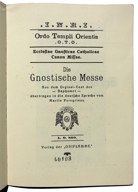 Die Gnostische Messe Theodor Reuss Merlin Peregrinus Aleister Crowley Baphomet INRI Ordo Templi Orientis Ecclesiae Gnosticae Catholicae Canon Missae 1917/1918