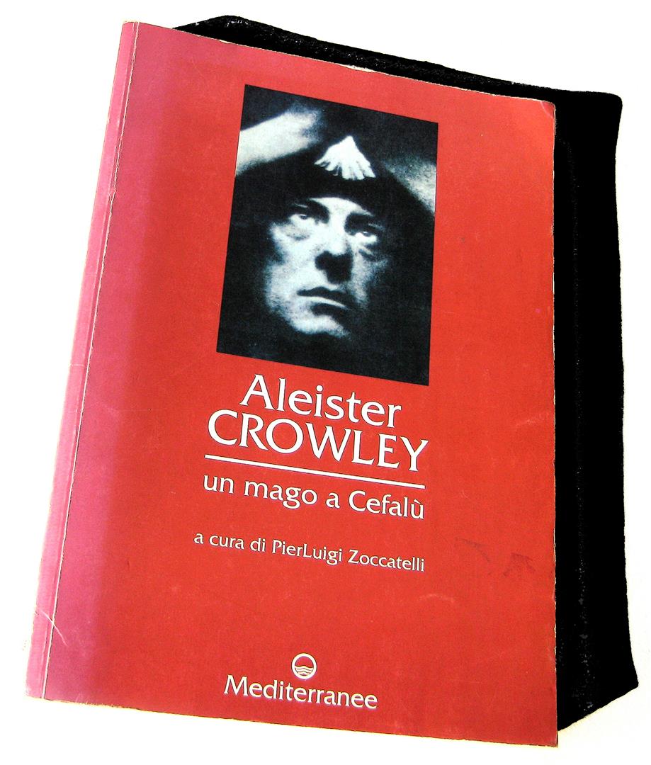 Aleister Crowley: un mago a Cefalù, a cura di PierLuigi Zoccatelli