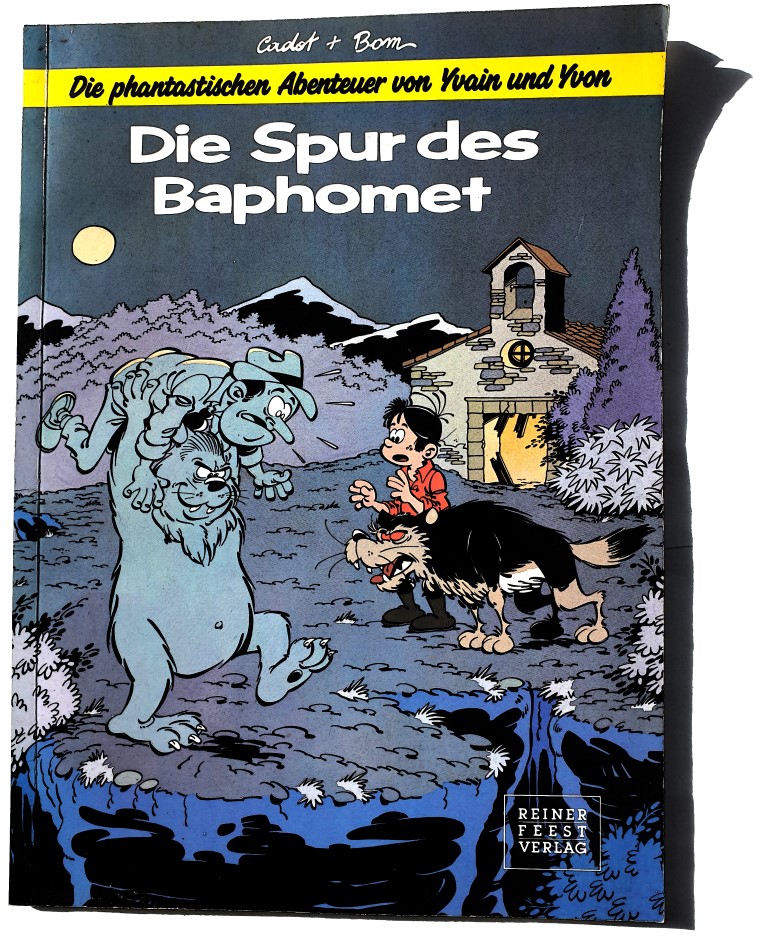 Cadet + Bom, Die phantastischen Abenteuer von Yvain und Yvon. Die Spur des Baphomet. La Piste du Baphomet. Mannheim 1988. Reiner Feest Verlag
