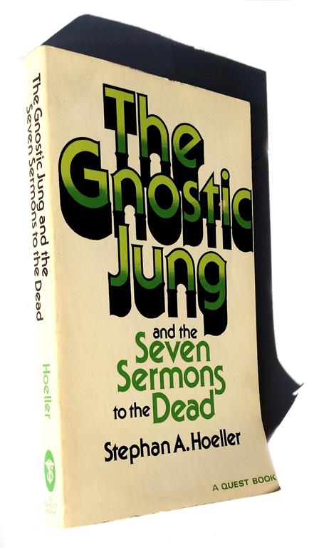 Stephan A. Hoeller - The Gnostic Jung and the Seven Sermons to the Dead