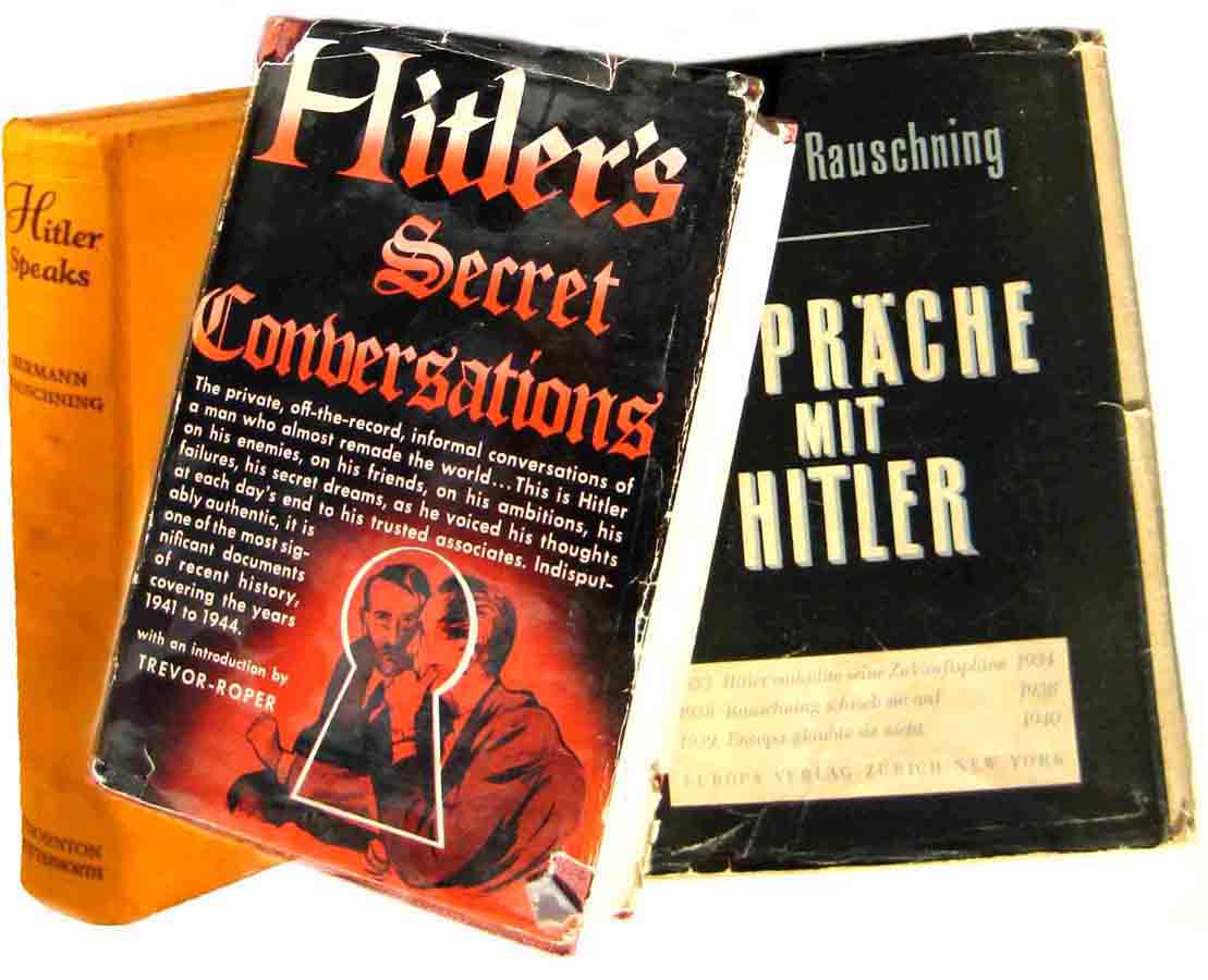 Hermann Rauschning, Hitler Speaks, Hitler Spricht, Trevor-Roper, Hitler's Secret Conversations