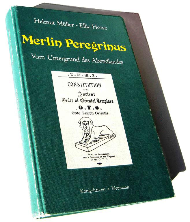 Helmut Moeller, Ellic Howe, Merlin Peregrinus, Vom Untergrund des Abendlandes, Theodor Reuss, Aleister Crowley, Ordo Templi Orientis, O.T.O.