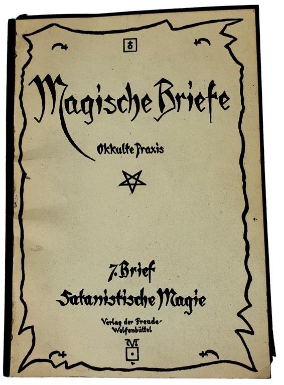 Eugen Grosche, Gregor A. Gregorius, Magische Briefe - Okkulte Praxis - 7. Brief - Satanistische Magie, 1926