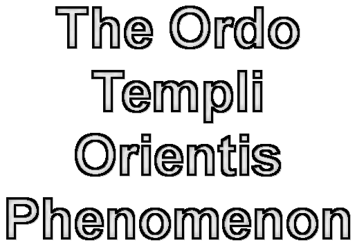 The Ordo Templi Orientis Phenomenon - Peter-Robert Koenig